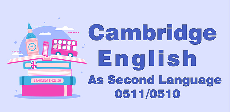 Cambridge IGCSE English as a Second Language - 0510/0511 - Lubna Zoubi