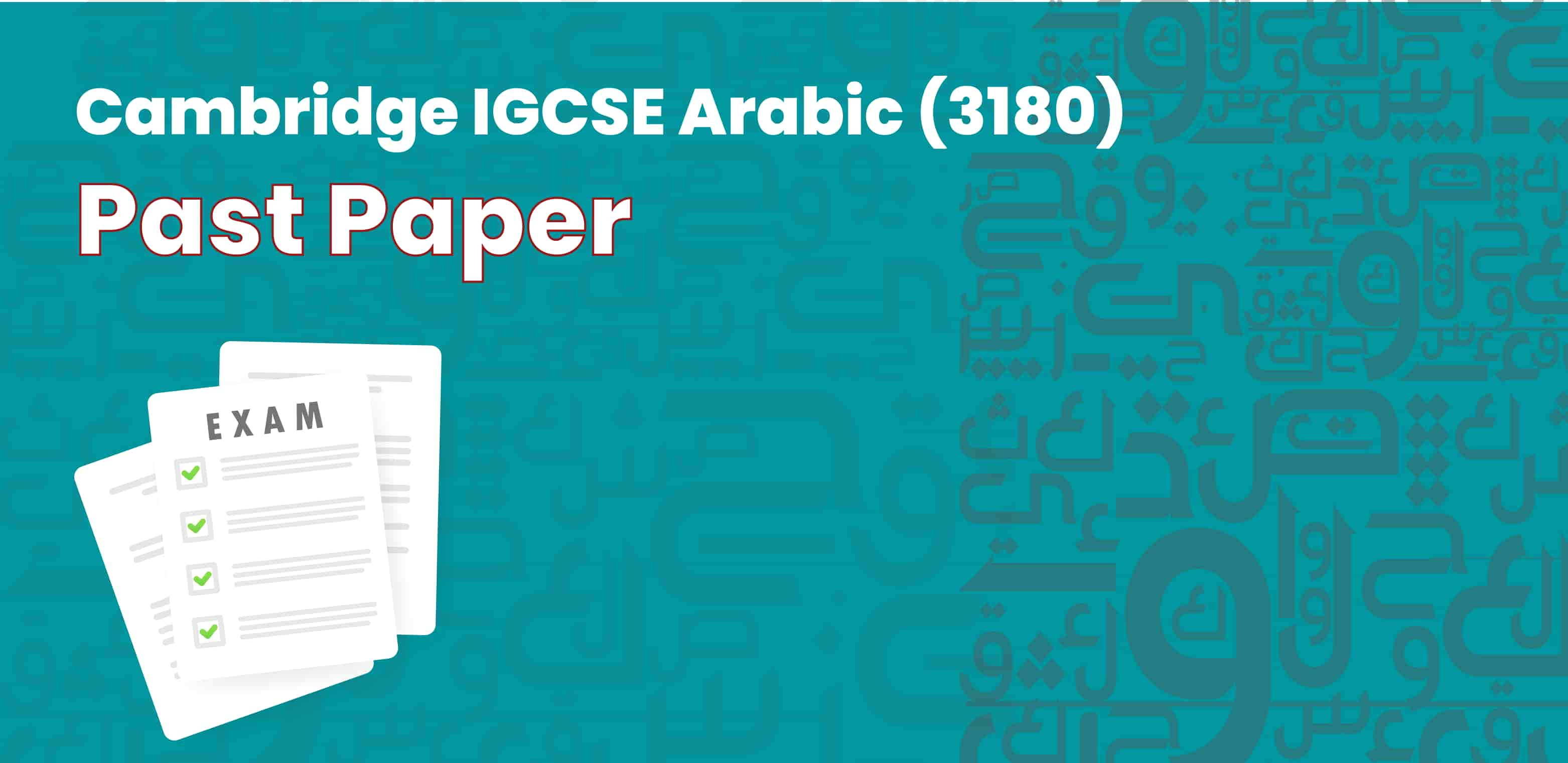 Cambridge IGCSE Arabic 3180 Past Papers - Ola Al Abed 