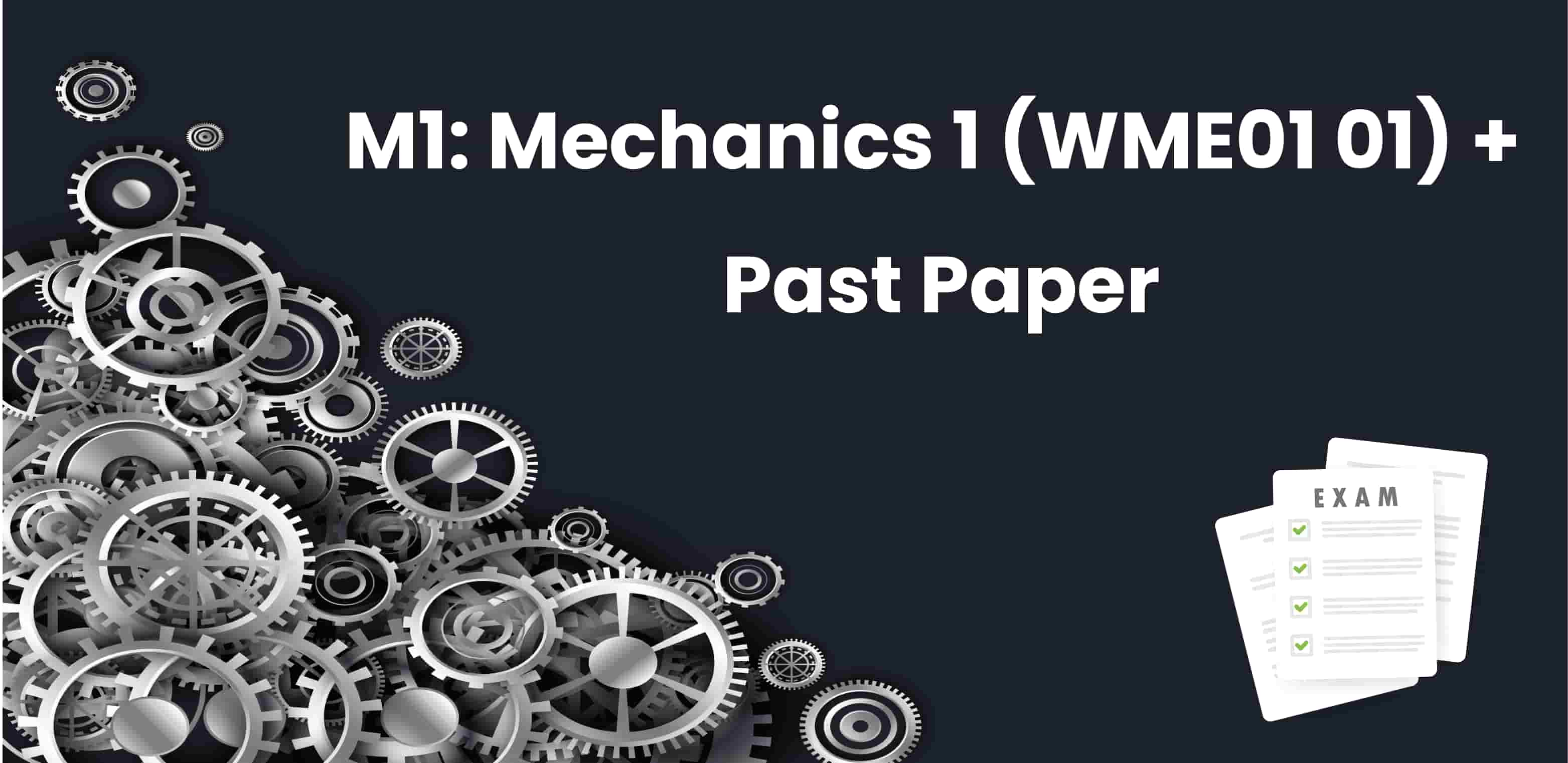 Peasron Edexcel IAL  - M1: Mechanics 1 (WME01 01) - Past Papers