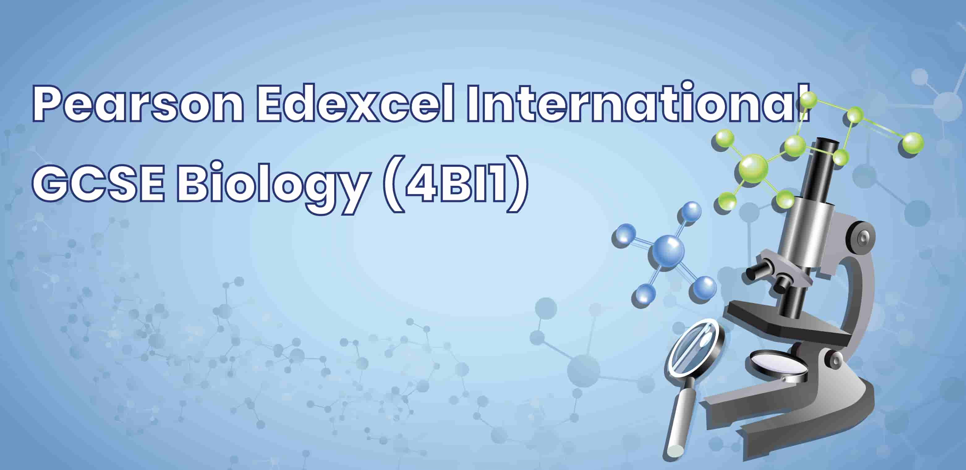 Pearson Edexcel International GCSE in Biology (4BI1)