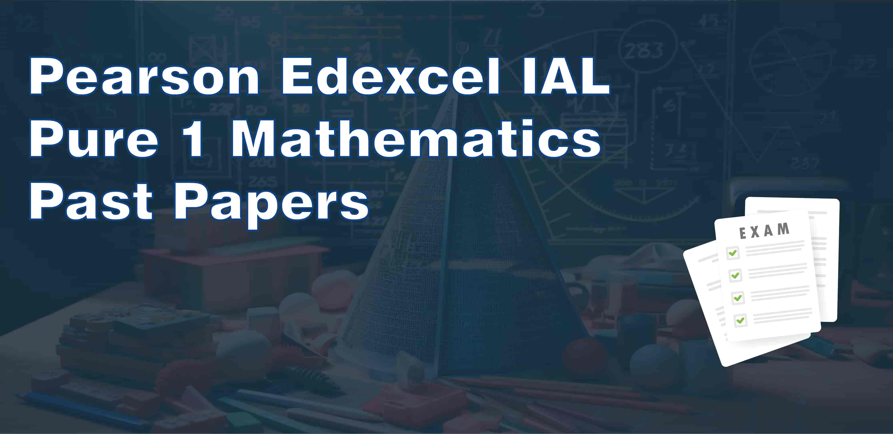 Pearson Edexcel IAL - Pure 1 Mathematics- Past Papers - Zakaria Romman