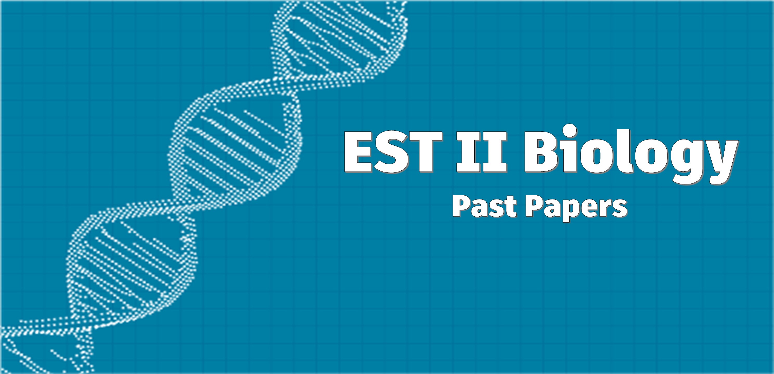 EST II Biology - Past Papers